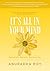 It’s All in Your Mind: True...