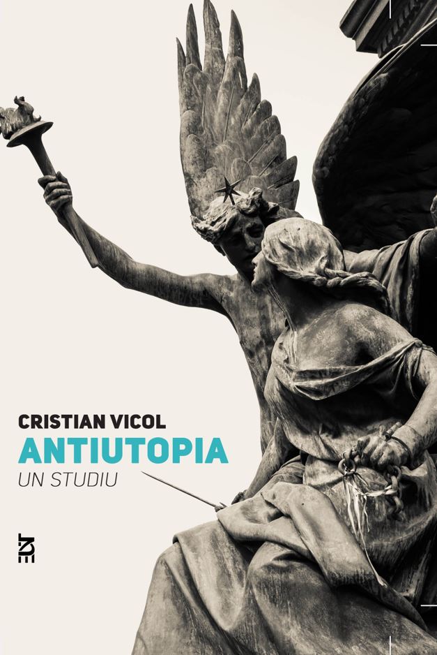 Antiutopia (un studiu)