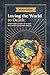 Loving the World to Death: Scripture's Story of a God Who Died for Every Sinner