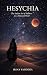 Hesychia: The Ancient Art of Stillness for a Distracted World (The Desert Path)