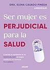 Ser mujer es perj...