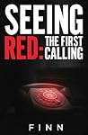 Seeing Red: The First Calling (The Seeing Red Saga Book 1)