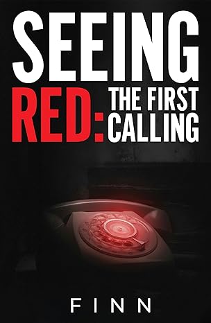 Seeing Red: The First Calling (The Seeing Red Saga Book 1)
