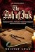 The Ash of Ink: A Dark Hist...