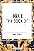 JONAH: The Book of