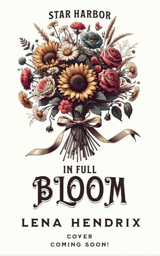 In Full Bloom (Star Harbor Book 4)