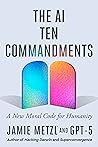 The AI Ten Commandments by Jamie Metzl