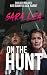 On The Hunt: Duology: Bad B...