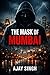 The Mask of Mumbai: A Crime...