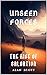Unseen Forces: The Rise of ...