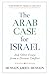 The Arab Case for Israel by Hussain Abdul-Hussain