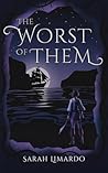 The Worst of Them...