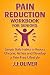Pain Reduction Workbook for...