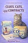 Clues, Cats, and Contracts: A Delightfully Twisty Cozy Mystery (A Keira James Cozy Mystery Book 1) Clues, Cats, and Contracts: A Delightfully Twisty Cozy Mystery (A Keira James Cozy Mystery Book 1)