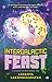 Intergalactic Feast: Flavou...