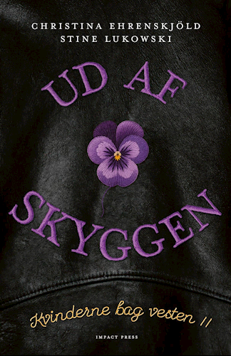 UD AF SKYGGEN - Kvinderne bag vesten II