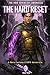 The Hard Reset: A Dark Fant...