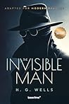 The Invisible Man: Adapted for Modern Readers The Invisible Man: Adapted for Modern Readers