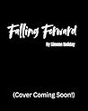 Falling Forward (Fall Series Book 2) Falling Forward (Fall Series Book 2)