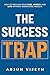 The Success Trap: How to Re...