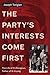 The Party's Interests Come ...