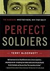 Perfect Soldiers: The 9/11 Hijackers: Who They Were, Why They Did It