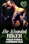 Her Wounded Biker...