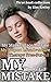 My Mistake (Three Book Coll...