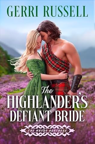 The Highlander’s Defiant Bride (The Munro Brothers Book 1)