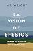 La visión de Efesios: La ta...