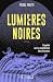 Lumières Noires - L'affaire...