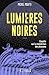 Lumières Noires - L'affaire de la malédiction des pharaons