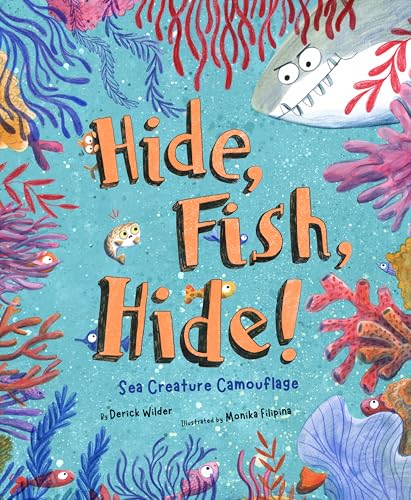 Hide Fish Hide!: Sea Creature Camouflage (Hardcover)