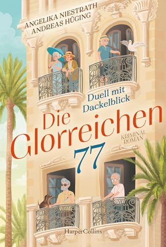 Die Glorreichen 77. Duell mit Dackelblick: Silver Crime in Nizza und den ligurischen Bergen | Spannung mit Herz und Humor (German Edition)
