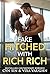 Fake Hitched With Rich Rich