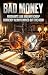 Bad Money: Gresham's Law an...