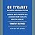 On Tyranny (Expanded Audio Edition): Updated with Twenty New Lessons from Russia's War on Ukraine