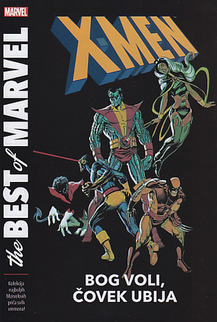 X-Men: Bog voli, čovek ubija (The Best of Marvel, #25)