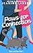 Paws for Connection (Pages and Paws Book 1)