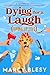Dying for a Laugh: Coming Up Cold (Tucson Valley Retirement Community Cozy Mystery Series Book 12)