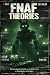 FNAF Theories by Adrian Crowe