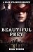 Beautiful Prey by MILA THORN
