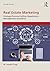 Real Estate Marketing: Strategy, Personal Selling, Negotiation, Management, and Ethics