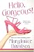 Hello, Gorgeous! (The Gorgeous Series, Book 1)