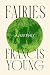 Fairies by Francis Young Fairies by Francis Young
