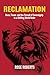 Reclamation: Race, Power, a...
