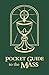 Pocket Guide to the Mass (The Pocket Guide Series Book 8)
