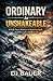 Ordinary to Unshakeable: A Daily Stoic Practice to Build Strength, Stability, and a Fulfilled Life