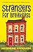 Strangers For Breakfast: A warm, wickedly funny Irish novel