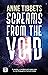 Screams from the Void